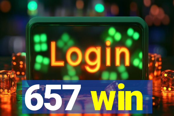 657 win
